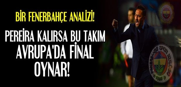 ‘LÖW’E YAPILAN PEREİRA’YA YAPILMAMALI…’