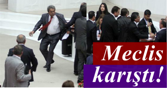 MECLİS BİRBİRİNE GİRDİ!