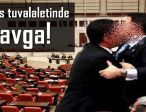 MECLİS TUVALETİNDE KAVGA!