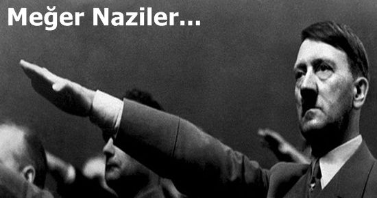 MEĞER NAZİLER…