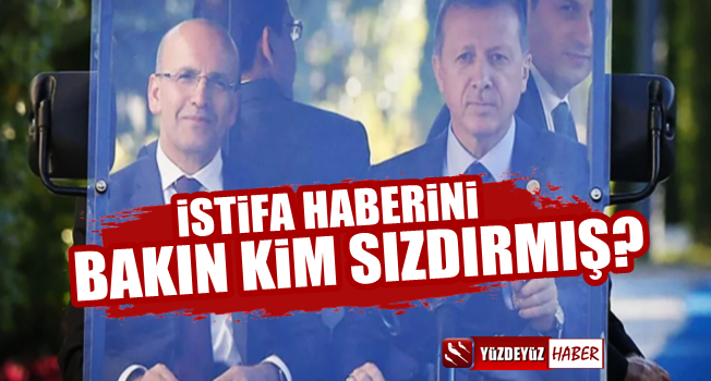 Mehmet Şimşek'in istifa haberini kim sızdırdı?