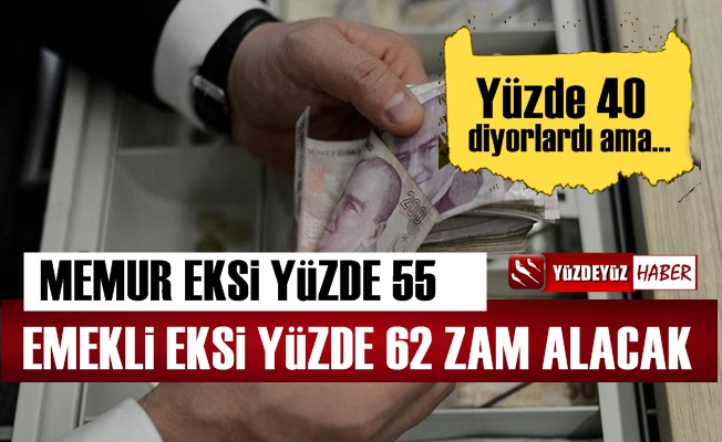 Memura Eksi Yüzde 55, Emekliye Eksi Yüzde 62 Zam Yapılacak!