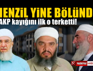 Menzil yine bölündü, AKP kayığını ilk o terketti