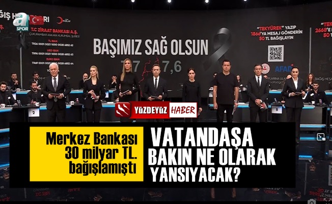 Merkez Bankası'nın 30 Milyar TL.'lik bağışının etkilerini anlattı