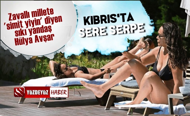 Millete 'Simit Yiyin' Diye Atarlanan Hülya Avşar Keyif Yaptı!