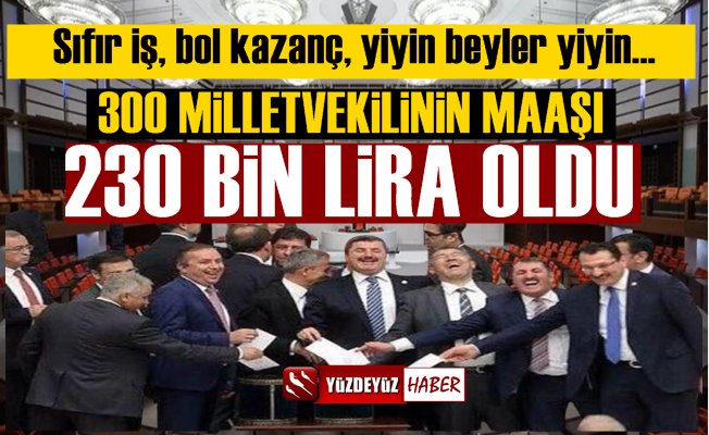 Milletvekili maaşları çeyrek milyona çıktı, ülke battı, batıyor