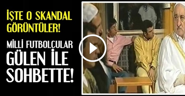 MİLLİ OYUNCULAR FETÖ SOHBETİNDE…