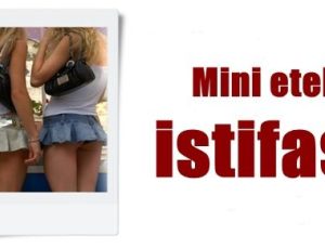 MİNİ ETEK İSTİFASI…