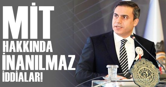 ‘MİT, SUÇU VE SUÇLULARI KORUYOR’