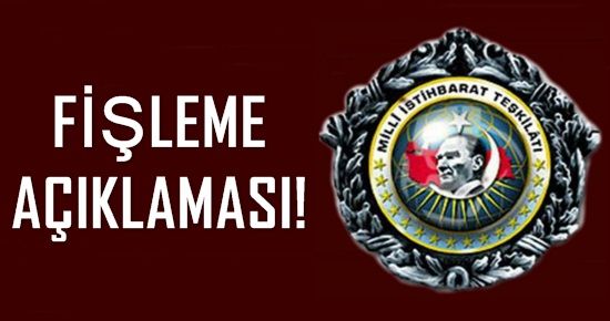 MİT’TEN FİŞLEME AÇIKLAMASI!