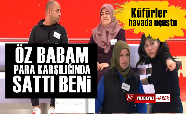 Müge Anlı'da küfürler havada uçuştu, 'Öz babam sattı beni'