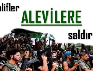 MUHALİFLER ALEVİLERE SALDIRIYOR!