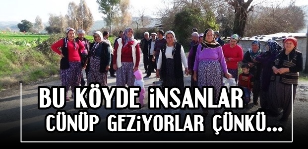 MUHTAR: İNSANLARIMIZ CÜNÜP GEZİYOR…