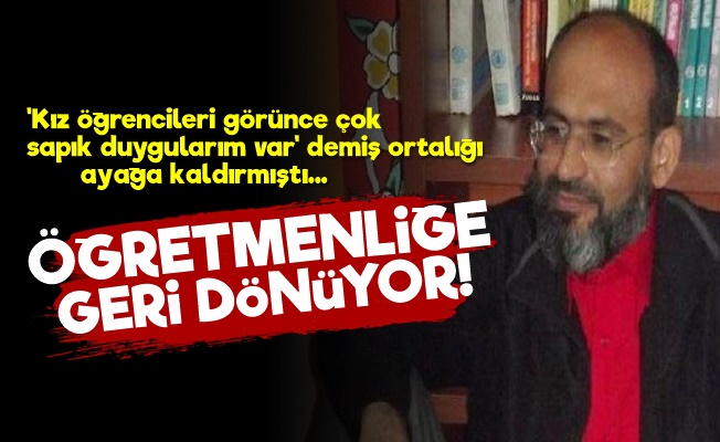 O İmam Hatipli Yeniden Öğretmenliğe Dönüyor!