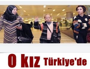 O KIZ TÜRKİYE’DE