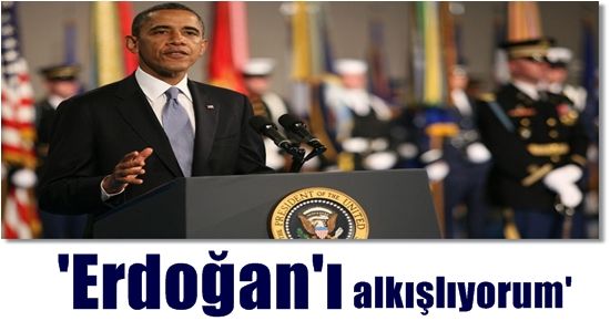 OBAMA’DAN ERDOĞAN’A ÖVGÜ…