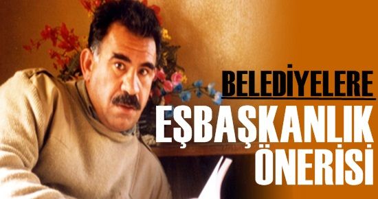 ÖCALAN’DAN EŞBAŞKANLIK ÖNERİSİ!