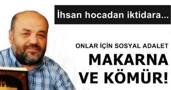 ONLAR İÇİN SOSYAL ADALET; MAKARNA VE KÖMÜR