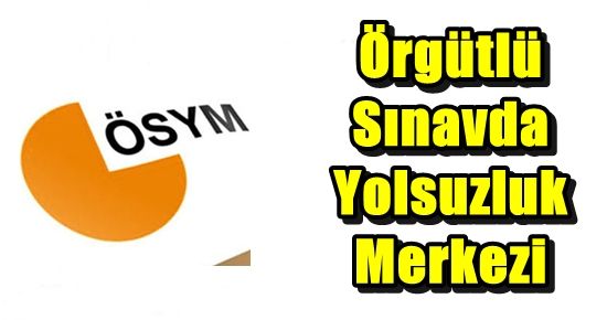 ÖSYM’NİN ADI DEĞİŞTİ! İŞTE O İSİM…