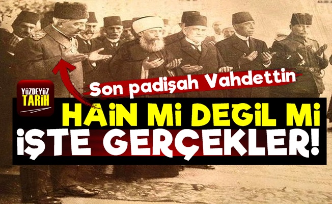 Padişah Vahdettin Neden Kaçtı?