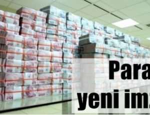 PARAYA YENİ İMZA!