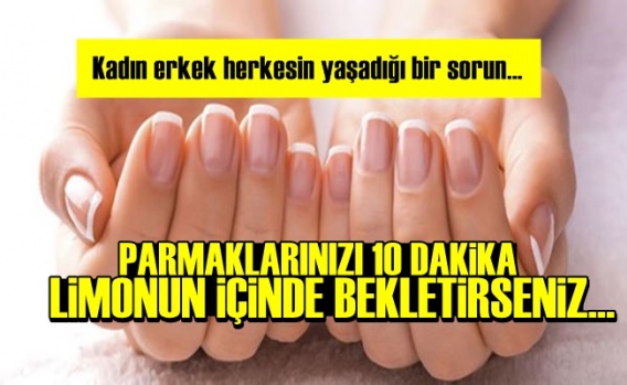 Parmaklarınızı 10 Dakika Limonun İçinde Bekletirseniz…