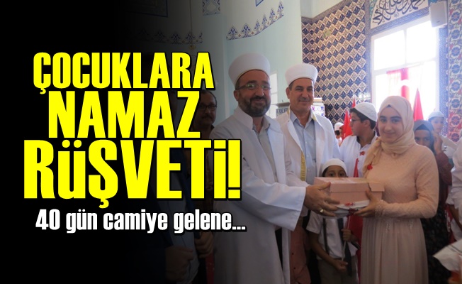 Pes! Çocuklara Namaz Rüşveti!