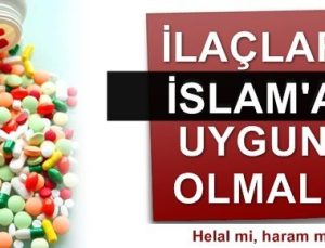 PES! İLACIN DA İSLAM’A UYGUNU TALEP EDİLDİ!