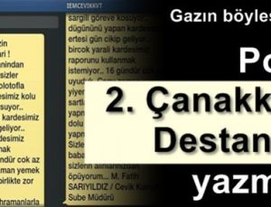 PES! POLİS 2. ÇANAKKALE DESTANI’NI YAZMIŞ…