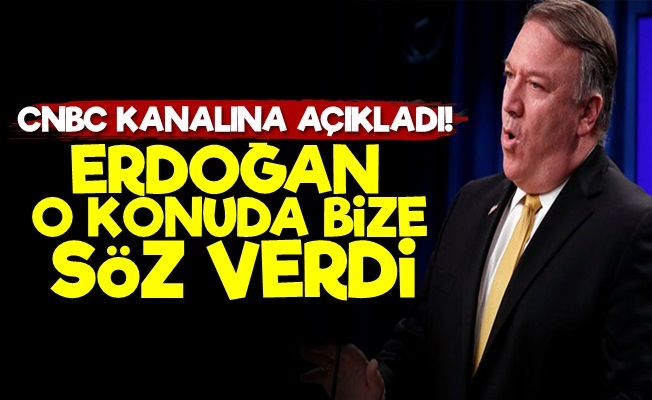 Pompeo: Erdoğan Bize Söz Verdi…