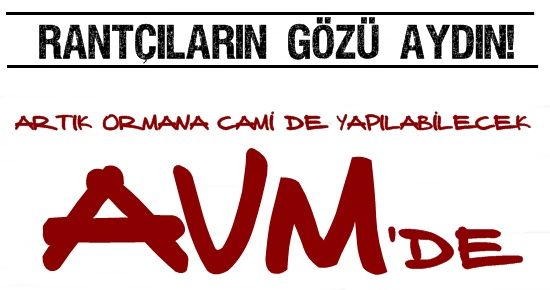 RANTÇILARIN GÖZÜ AYDIN!