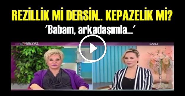 REZİLLİK Mİ DERSİN.. KEPAZELİK Mİ..