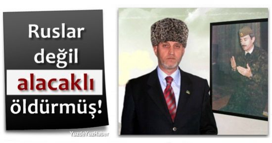 RUSLAR DEĞİL ALACAKLISI ÖLDÜRMÜŞ!