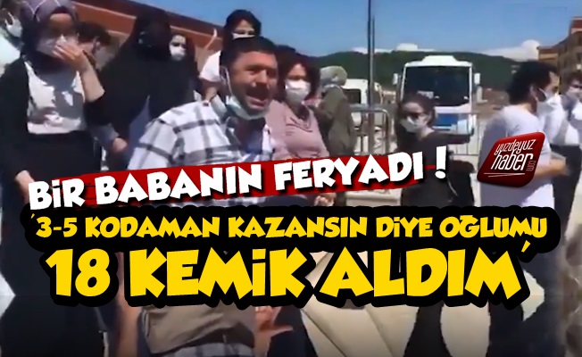 Sakarya'da Babanın Feryadı Yeri Göğü İnletti