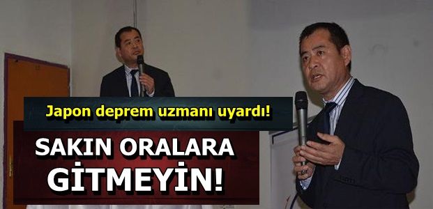 ‘SAKIN ORALARA GİTMEYİN…’