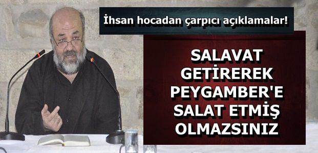 ‘SALAT EŞİTTİR SALAVAT DEĞİLDİR’