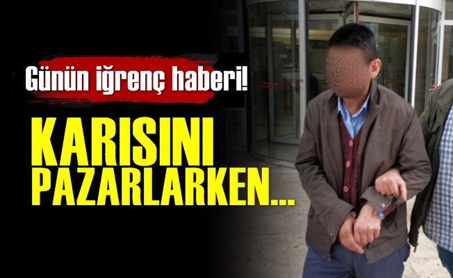 Samsun'da Karısını Pazarlarken…