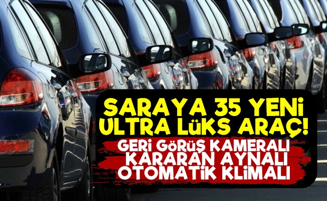 Saraya 35 Yeni Ultra Lüks Araç!