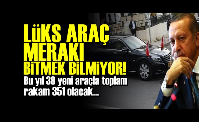 SARAYIN ARAÇ SAYISI 351 OLACAK!..