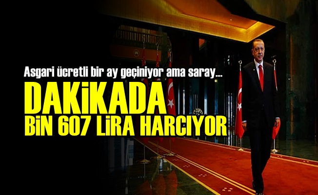 SARAYIN BİR DAKİKASI 1607 LİRA!