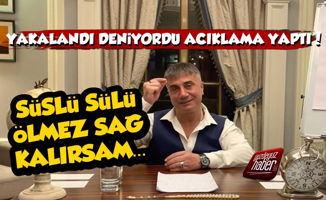 Sedat Peker'den Yakalanma Açıklaması