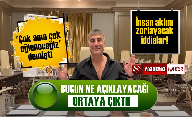 Sedat Peker'in Bugün Açıklayacakları Belli Oldu