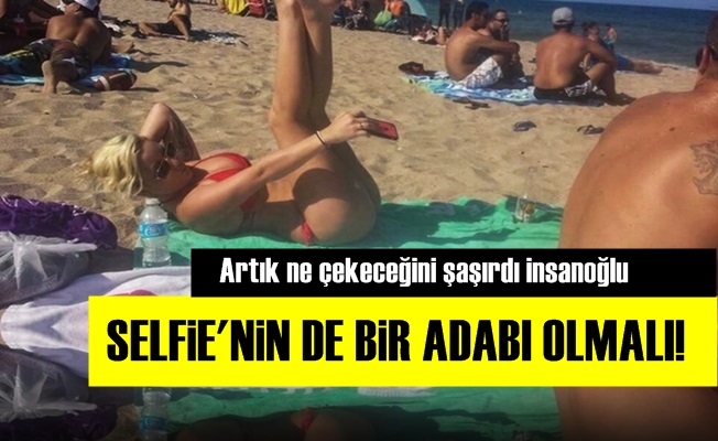 Selfie'nin de Bir Adabı Olmalı!