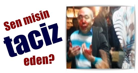 SEN MİSİN TACİZ EDEN?