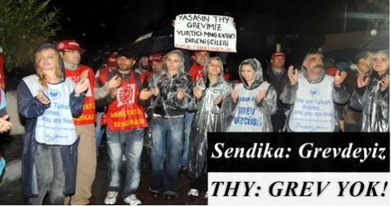 SENDİKA: GREVDEYIZ.. THY: GREV YOK!