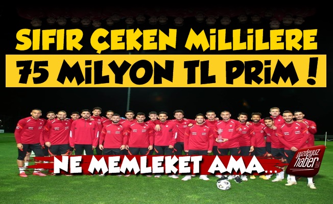 Sıfır Çeken Bizim Çocuklar A Millilere 75 Milyon TL Prim