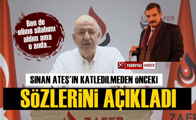 Sinan Ateş'in Katledilmeden Önce Söylediklerini Açıkladı