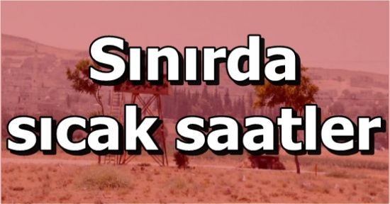 SINIRDA ASKERİ HAREKETLİLİK