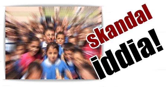 SKANDAL İDDİA…