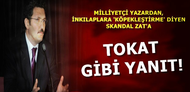 SKANDAL İSME TOKAT GİBİ YANIT!